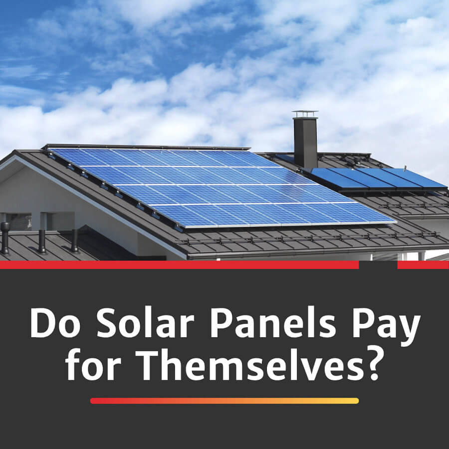 Do Solar Panels Pay for Themselves