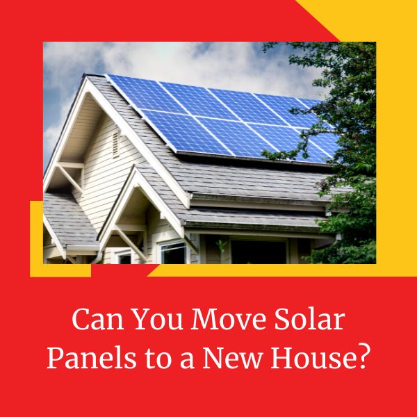 Move Solar Panels New House
