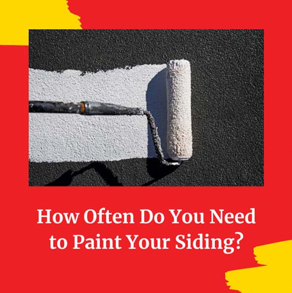 How Often Do you Need to Paint Your Siding